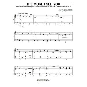 The More I See You