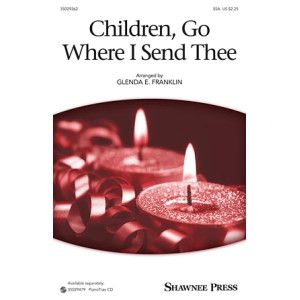 Children Go Where I Send Thee (arr. Glenda E. Franklin)