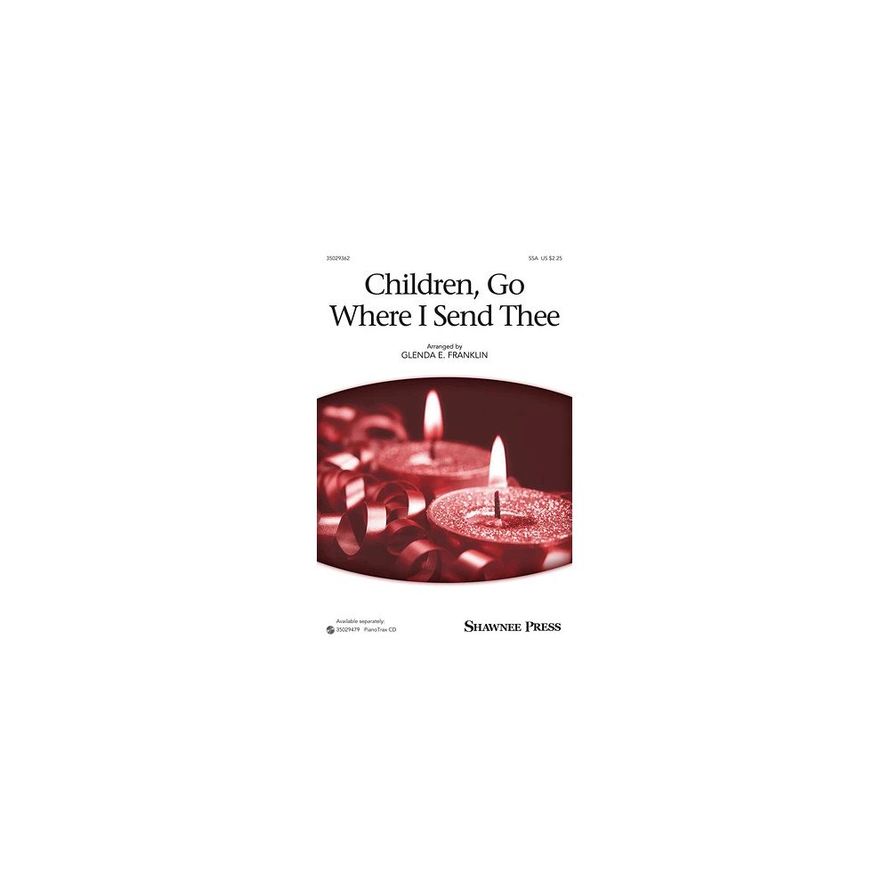 Children Go Where I Send Thee (arr. Glenda E. Franklin)