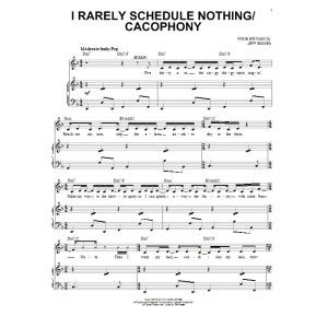 I Rarely Schedule Nothing/Cacophony