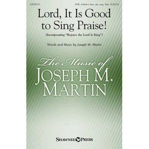 Lord, It Is Good To Sing Praise!