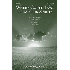 Where Could I Go From Your Spirit?