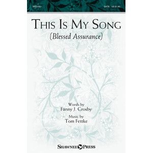 This Is My Song (Blessed Assurance)