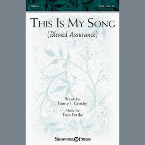 This Is My Song (Blessed Assurance)