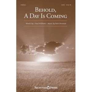 Behold, A Day Is Coming