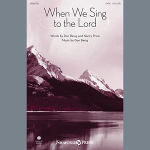 When We Sing To The Lord