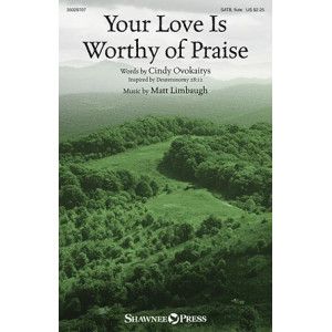 Your Love Is Worthy Of Praise