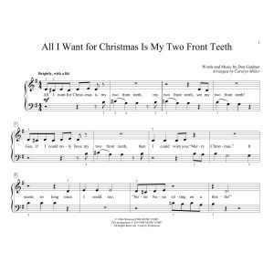 All I Want For Christmas Is My Two Front Teeth (arr. Carolyn Miller)