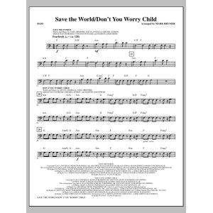 Save the World/Don't You Worry Child - Bass