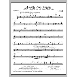 I Love the Winter Weather - Bb Tenor Saxophone