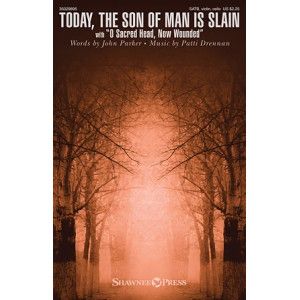 Today, The Son Of Man Is Slain