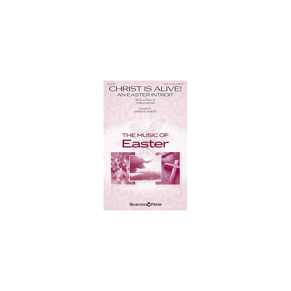 Christ Is Alive! (An Easter Introit)