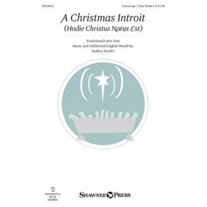 A Christmas Introit (Hodie Christus Natus Est)