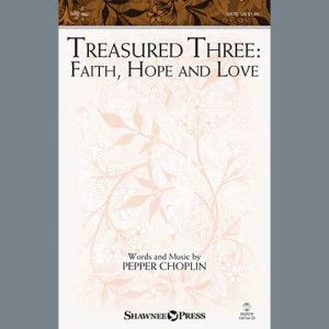 Treasured Three: Faith, Hope And Love