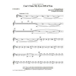 Can't Take My Eyes Off Of You (from Jersey Boys) (arr. Ed Lojeski) - Bb Trumpet 1