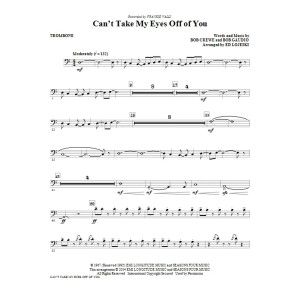 Can't Take My Eyes Off Of You (from Jersey Boys) (arr. Ed Lojeski) - Trombone