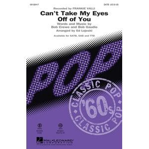 Can't Take My Eyes Off Of You (from Jersey Boys) (arr. Ed Lojeski)