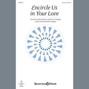Encircle Us In Your Love