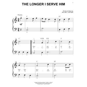 The Longer I Serve Him