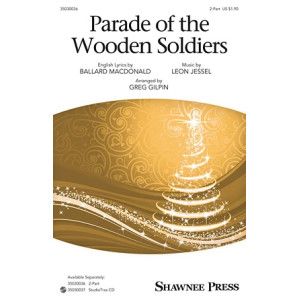 Parade Of The Wooden Soldiers (arr. Greg Gilpin)