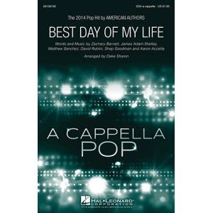 Best Day Of My Life (arr. Deke Sharon)