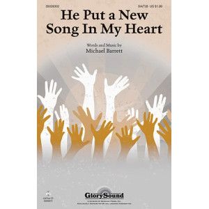 He Put A New Song In My Heart