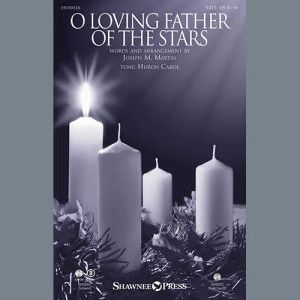 O Loving Father Of The Stars