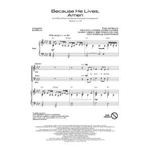 Because He Lives, Amen (arr. Ed Hogan)
