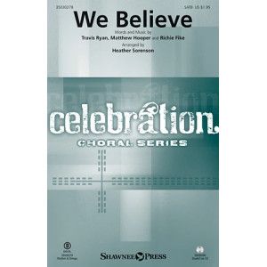 We Believe (arr. Heather Sorenson)