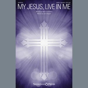My Jesus, Live In Me