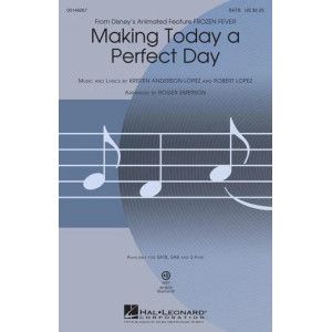 Making Today A Perfect Day (from Frozen Fever) (arr. Roger Emerson)