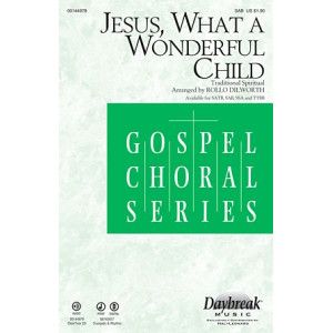 Jesus, What A Wonderful Child