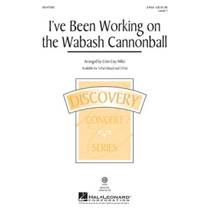 I've Been Working On The Wabash Cannonball