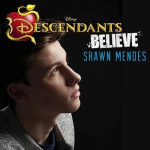 Believe (from Disney's Descendants)