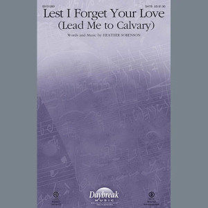Lest I Forget Your Love (Lead Me To Calvary)