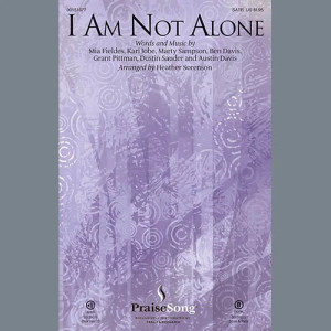 I Am Not Alone (arr. Heather Sorenson)
