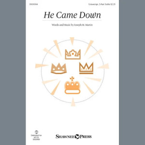 He Came Down