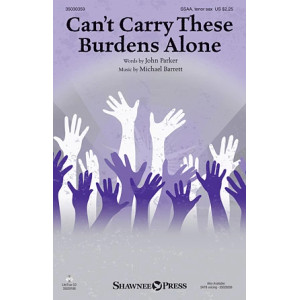 Can't Carry These Burdens Alone