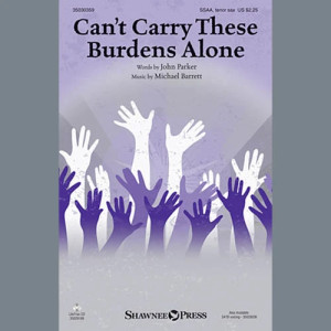 Can't Carry These Burdens Alone