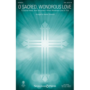 O Sacred, Wondrous Love