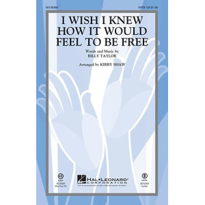 I Wish I Knew How It Would Feel To Be Free