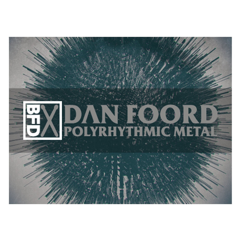 BFD Dan Foord Polyrhythmic Metal

BFD steht für Big Fucking Drums, eine Serie von virtuellen Schlagzeuginstrumenten, die für ihr