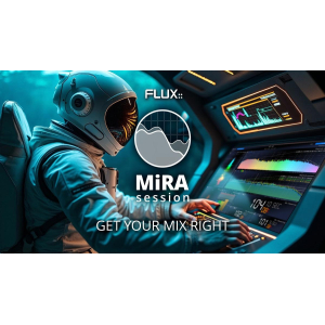 Flux Mira Session