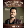 Huntin', Fishin' And Lovin' Every Day