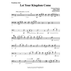 Let Your Kingdom Come - Trombone 1 & 2