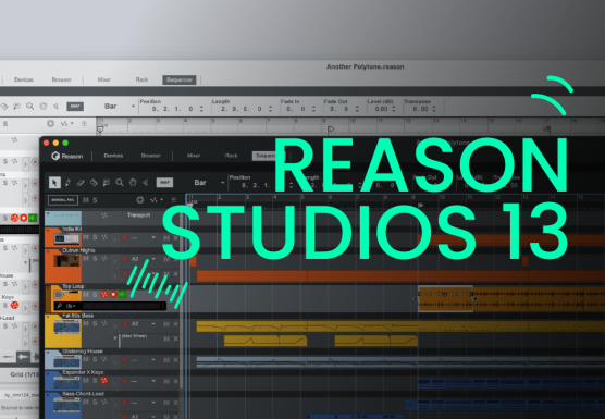 Reason 13 : La nouvelle ère de la création musicale par Reason Studios